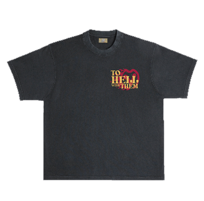 “To Hell With Them” Boxy T-Shirt