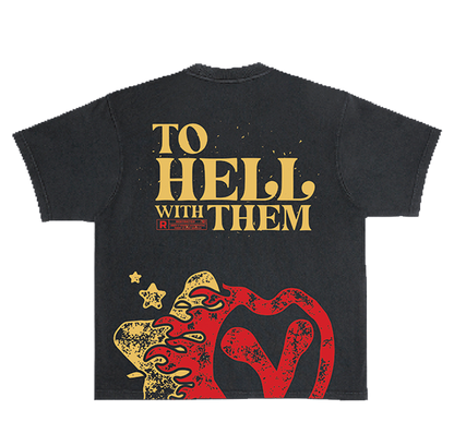 “To Hell With Them” Boxy T-Shirt